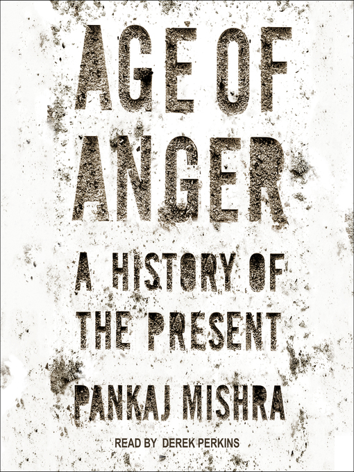 Title details for Age of Anger by Pankaj Mishra - Available